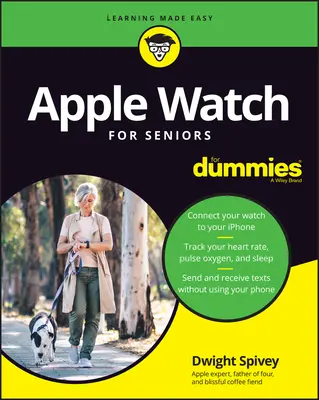 Apple Watch pre seniorov for Dummies - Apple Watch for Seniors for Dummies