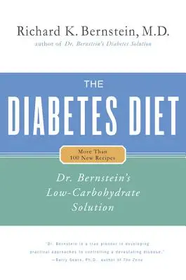 Diabetická diéta: Bernstein: Riešenie s nízkym obsahom sacharidov - The Diabetes Diet: Dr. Bernstein's Low-Carbohydrate Solution