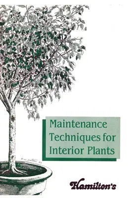 Techniky údržby interiérových rastlín - Maintenance Techniques for Interior Plants