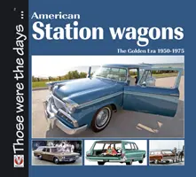 Americké kombíky: Zlatá éra 1950-1975 - American Station Wagons: The Golden Era 1950-1975