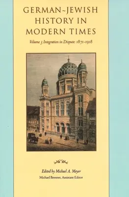Nemecko-židovské dejiny v modernej dobe: Integrácia a spory, 1871-1918 - German-Jewish History in Modern Times: Integration and Dispute, 1871-1918