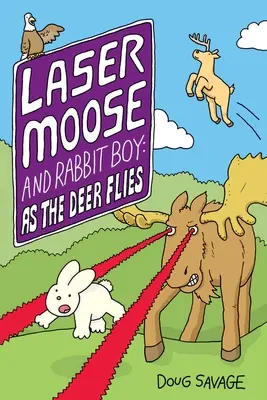 Laser Moose and Rabbit Boy: Ako jeleň letí, 4 - Laser Moose and Rabbit Boy: As the Deer Flies, 4