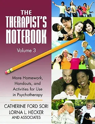 Terapeutov zápisník 3. diel: Ďalšie domáce úlohy, pomôcky a aktivity na použitie v psychoterapii - The Therapist's Notebook Volume 3: More Homework, Handouts, and Activities for Use in Psychotherapy