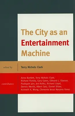 Mesto ako stroj na zábavu - The City as an Entertainment Machine
