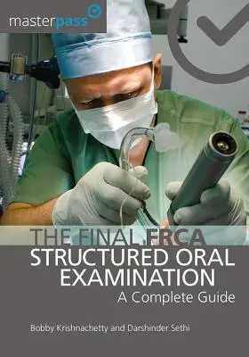 Záverečná štruktúrovaná ústna skúška Frca: Kompletný sprievodca - The Final Frca Structured Oral Examination: A Complete Guide
