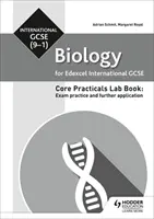 Edexcel International GCSE (9-1) Biology Student Lab Book: Praktické cvičenia a ďalšie aplikácie - Edexcel International GCSE (9-1) Biology Student Lab Book: Exam practice and further application