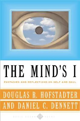 Ja mysle: Fantázie a úvahy o sebe a duši - The Mind's I: Fantasies and Reflections on Self & Soul