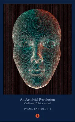Umelá revolúcia: O moci, politike a umelej inteligencii - An Artificial Revolution: On Power, Politics and AI