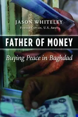 Otec peňazí: Kúpa mieru v Bagdade - Father of Money: Buying Peace in Baghdad