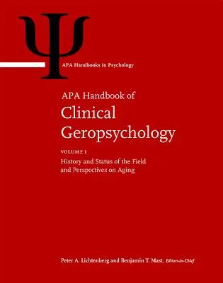 APA Handbook of Clinical Geropsychology: Zväzok 1: História a stav odboru a perspektívy starnutia Zväzok 2: Hodnotenie, liečba a vydávanie - APA Handbook of Clinical Geropsychology: Volume 1: History and Status of the Field and Perspectives on Aging Volume 2: Assessment, Treatment, and Issu