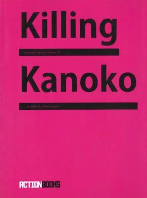 Zabíjanie Kanoko: Vybrané básne Hiromi Ito - Killing Kanoko: Selected Poems of Hiromi Ito