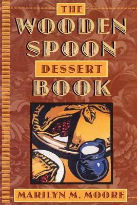Drevená lyžička: Kniha dezertov - Wooden Spoon Dessert Book
