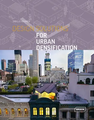 Dizajnové riešenia pre zahusťovanie miest - Design Solutions for Urban Densification
