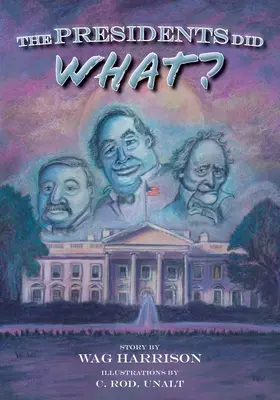 Čo urobili prezidenti? - The Presidents Did What?