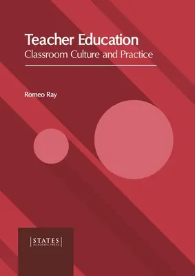 Vzdelávanie učiteľov: Kultúra a prax v triede - Teacher Education: Classroom Culture and Practice