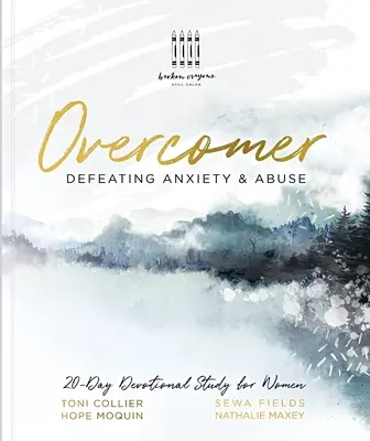 Premožiteľ: Poraziť úzkosť a zneužívanie - Overcomer: Defeating Anxiety & Abuse