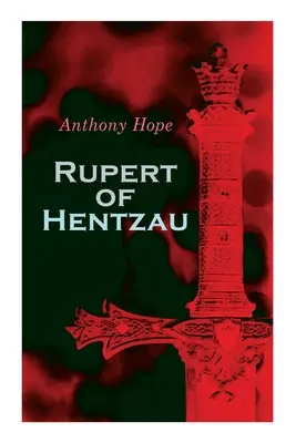 Rupert z Hentzau: Dystopický román - Rupert of Hentzau: Dystopian Novel