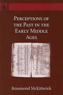 Vnímanie minulosti v ranom stredoveku - Perceptions of the Past in the Early Middle Ages