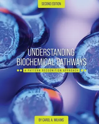 Pochopenie biochemických ciest: Prístup k rozpoznávaniu vzorov - Understanding Biochemical Pathways: A Pattern-Recognition Approach