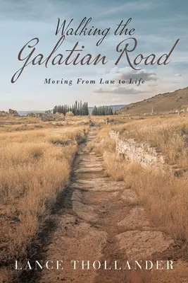 Kráčanie po galatskej ceste: Prechod od práva k životu - Walking the Galatian Road: Moving from Law to Life