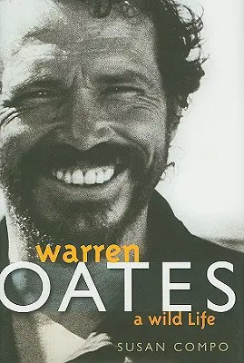 Warren Oates: A Wild Life (Divoký život) - Warren Oates: A Wild Life