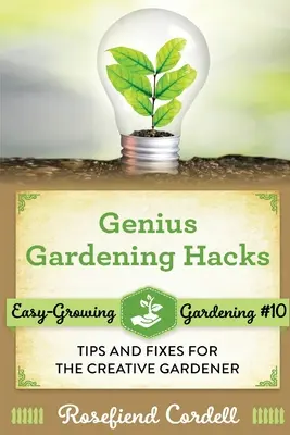Geniálne záhradnícke vychytávky: Hacksback: tipy a riešenia pre kreatívneho záhradkára - Genius Gardening Hacks: Tips and Fixes for the Creative Gardener