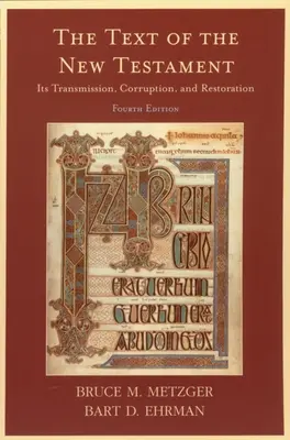 Text Nového zákona: Jeho odovzdávanie, poškodenie a obnova - The Text of the New Testament: Its Transmission, Corruption, and Restoration