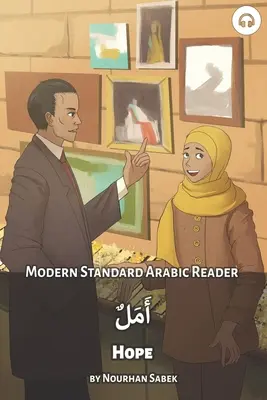 Nádej: moderná štandardná arabská čítanka - Hope: Modern Standard Arabic Reader
