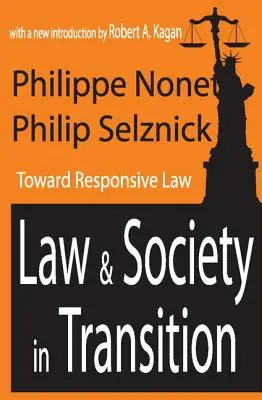 Právo a spoločnosť v premenách: Na ceste k citlivému právu - Law and Society in Transition: Toward Responsive Law