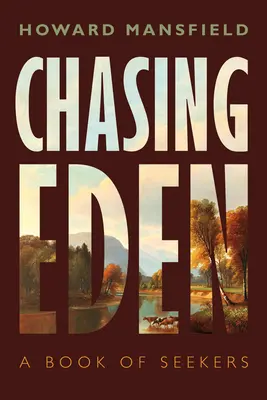 Honba za rajom: Kniha o hľadaní - Chasing Eden: A Book of Seekers