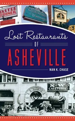 Stratené reštaurácie v Asheville - Lost Restaurants of Asheville