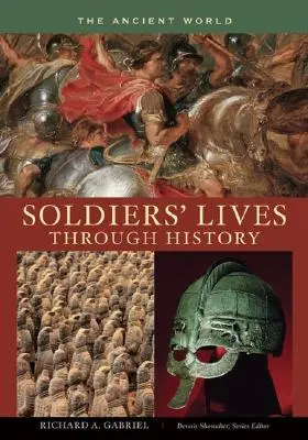 Život vojakov v dejinách - staroveký svet - Soldiers' Lives Through History - The Ancient World