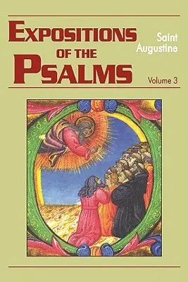 Výklady žalmov, 3. zväzok: Žalmy 51-72 - Expositions of the Psalms, Volume 3: Psalms 51-72