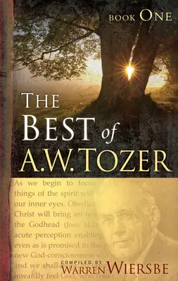 To najlepšie z A. W. Tozera Kniha prvá - The Best of A. W. Tozer Book One
