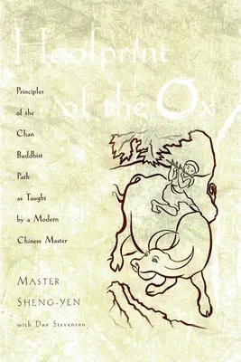 Odtlačok kopyta vola: Princípy budhistickej cesty čchan, ako ich vyučoval moderný čínsky majster - Hoofprint of the Ox: Principles of the Chan Buddhist Path as Taught by a Modern Chinese Master