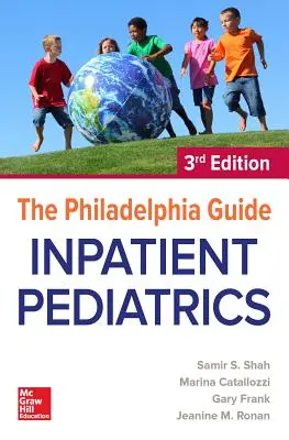 Sprievodca po Filadelfii: Vydanie: 3. - The Philadelphia Guide: Inpatient Pediatrics, 3rd Edition