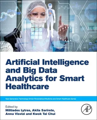 Umelá inteligencia a analýza veľkých objemov dát pre inteligentné zdravotníctvo - Artificial Intelligence and Big Data Analytics for Smart Healthcare