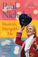 Muzikály, nechtíky a ja - Musicals, Marigolds and Me