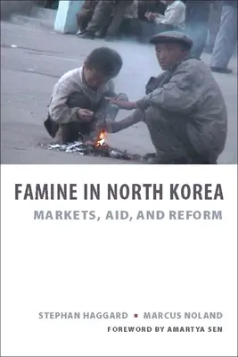 Hladomor v Severnej Kórei: Trhy, pomoc a reformy - Famine in North Korea: Markets, Aid, and Reform