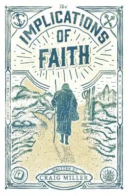 Dôsledky viery: kniha o viere, pútnictve a oživení - The Implications of Faith: a book about faith, pilgrimage, and revival