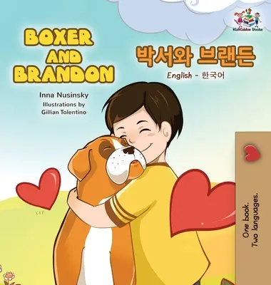 Boxer a Brandon: Anglicko-kórejské dvojjazyčné detské knihy - Boxer and Brandon: English Korean Bilingual Children's Books
