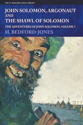 John Salomon, Argonaut a Šalamúnova šatka: Dobrodružstvá Johna Solomona, 7. zväzok - John Solomon, Argonaut and The Shawl of Solomon: The Adventures of John Solomon, Volume 7