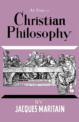 Esej o kresťanskej filozofii - An Essay on Christian Philosophy