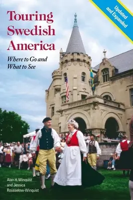 Putovanie po švédskej Amerike: Kam ísť a čo vidieť - Touring Swedish America: Where to Go and What to See