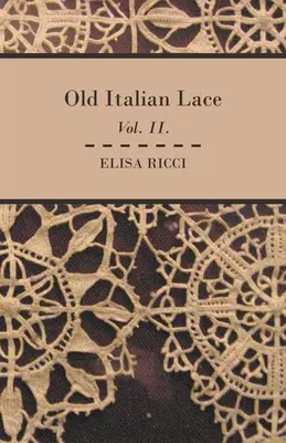 Staré talianske čipky - II. diel - Old Italian Lace - Vol. II.
