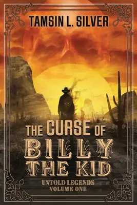 Prekliatie Billyho Kida: Nevypovedané legendy, prvý diel - The Curse of Billy the Kid: Untold Legends Volume One