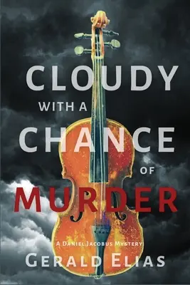Oblačno s pravdepodobnosťou vraždy: Záhada Daniela Jacobusa - Cloudy with a Chance of Murder: A Daniel Jacobus Mystery
