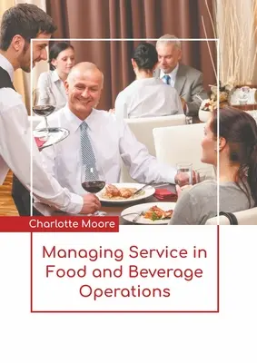 Riadenie služieb v prevádzke potravín a nápojov - Managing Service in Food and Beverage Operations