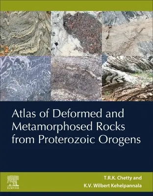 Atlas deformovaných a metamorfovaných hornín z proterozoických orogénov - Atlas of Deformed and Metamorphosed Rocks from Proterozoic Orogens