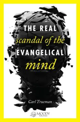Skutočný škandál evanjelickej mysle - The Real Scandal of the Evangelical Mind